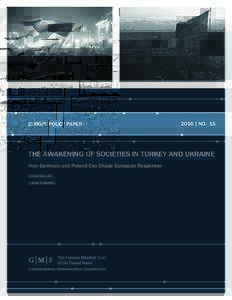 EUROPE POLICY PAPER  2016 | NO. 15 THE AWAKENING OF SOCIETIES IN TURKEY AND UKRAINE How Germany and Poland Can Shape European Responses