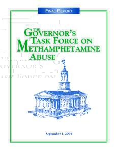 FINAL REPORT  September 1, 2004 The Problem ethamphetamine is a powerfully