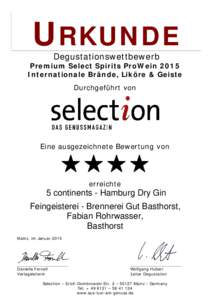 URKUNDE Degustationswettbewerb Premium Select Spirits ProWein 2015 Internationale Brände, Liköre & Geiste Durchgeführt von