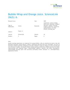 Bubble-Wrap and Orange Juice. ScienceLink 26(2): 6. Research Area: Type of Publication: