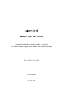 Apartheid Ancient, Past, and Present Systematic and Gross Human Rights Violations in Graeco-Roman Egypt, South Africa, and Israel/Palestine