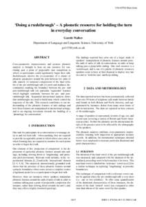 15th ICPhS Barcelona  ‘Doing a rushthrough’ – A phonetic resource for holding the turn in everyday conversation Gareth Walker Department of Language and Linguistic Science, University of York