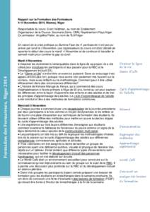 Rapport sur la Formation des Formateurs 4-14 Novembre 2014, Niamey, Niger Responsable du cours: Evert Veldman, au nom de Enablement Organisateur de la Course: Soumana Zamo, CBM, Représentant Pays Niger Co animateur: Ang