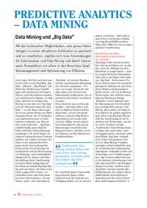 PREDICTIVE ANALYTICS – DATA MINING Data Mining und „Big Data“ Mit den technischen Möglichkeiten, sehr grosse Datenmengen in einem attraktiven Zeitfenster zu speichern und zu verarbeiten, ergeben sich neue Anwendun