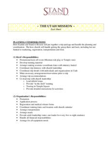 - THE UTAH MISSION Fact Sheet  PLANNING CONSIDERATIONS Brett Kunkle and Stand to Reason will put together a trip package and handle the planning and coordination. The host church will handle getting the group there and b