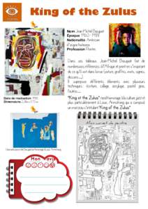 King of the Zulus 	
   	
  	
  	
   Nom	
  	
  Jean-Michel Basquiat	
   Époque	
  	
  	
  