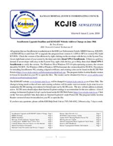 KANSAS CRIMINAL JUSTICE COORDINATING COUNCIL  KCJIS NEWSLETTER Volume 6: Issue 2; June, 2004  SecuRemote Upgrade Deadline and KSMART Website Address Change on June 30th