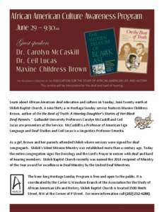 Learn about African American deaf education and culture on Sunday, June twenty-ninth at Shiloh Baptist Church. A nine thirty a-m Heritage Sunday service features Maxine Childress Brown, author of On the Beat of Truth: A 