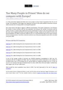 CRIME  Too Many People in Prison? How do we compare with Europe? (last update, JanuaryIt is often noted that England and Wales have more people in jail per head of population than the rest of