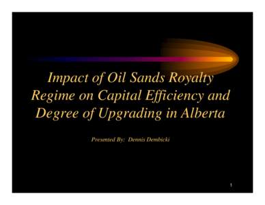 Impact of Oil Sands Royalty Regime on Capital Efficiency and Degree of Upgrading in Alberta