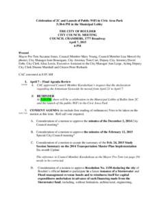 Celebration of 2C and Launch of Public WiFi in Civic Area Park 5:30-6 PM in the Municipal Lobby THE CITY OF BOULDER CITY COUNCIL MEETING COUNCIL CHAMBERS, 1777 Broadway April 7, 2015