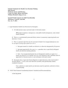 Summit Standards for Health Care Decision-Making Kim Dayton Professor of Law and Director, Center for Elder Justice and Policy William Mitchell College of Law Second World Congress on Adult Guardianship