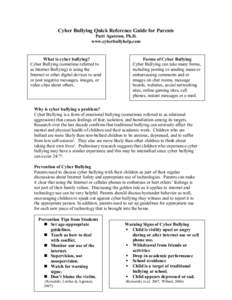 Cyber Bullying Quick Reference Guide for Parents  Patti Agatston, Ph.D.  www.cyberbullyhelp.com  What is cyber bullying?  Cyber Bullying (sometime referred to 