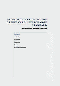 PROPOSED CHANGES TO THE CREDIT CARD INTERCHANGE S TA N DA R D A CONSULTATION DOCUMENT – JULY[removed]CONTENTS