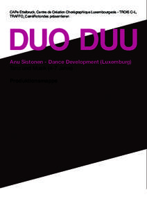 CAPe Ettelbruck, Centre de Création Chorégraphique Luxembourgeois - TROIS C-L, TRAFFO_CarréRotondes präsentieren DUO DUU Anu Sistonen - Dance Development (Luxemburg) Tanz und Musik (4-7 Jahre)