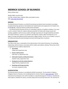 MERRICK SCHOOL OF BUSINESS Murray Dalziel, dean Marilyn Oblak, associate dean Lisa Park, assistant dean, academic affairs and student services Web: www.ubalt.edu/merrick