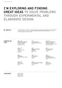 CV | Damien Julien 2013 | 1/2  I’m Exploring and FINDing gREAT ideas to solve problems through experimental and elaborate design.