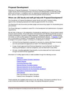 Proposal Development Welcome to Proposal Development. The Institute for Research and Collaboration is here to support faculty and University personnel in the pursuit and administration of externally funded grants and con