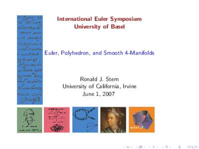 International Euler Symposium University of Basel Euler, Polyhedron, and Smooth 4-Manifolds  Ronald J. Stern