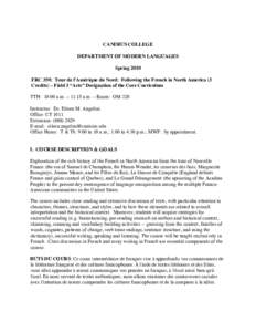 CANISIUS COLLEGE DEPARTMENT OF MODERN LANGUAGES Spring 2010 FRC 350: Tour de l’Amérique du Nord: Following the French in North America (3 Credits) – Field 3 “Arts” Designation of the Core Curriculum TTH: 10:00 a