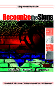 Gang Awareness Guide  RecognizetheSigns EVALUATE EVALUATE •• EDUCATE