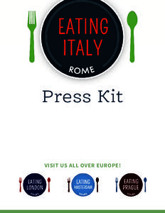 Press Kit  VISIT US ALL OVER EUROPE! Eating Italy Food Tours