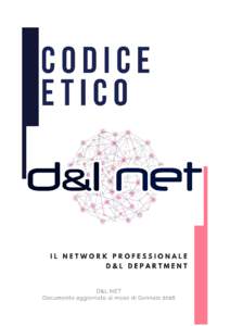 Premesse D&L Net è un Network professionale che in modo multidisciplinare vuole garantire ai Professionisti che aderiscono una crescita sia in termini di competenze, che di attività, nelle materie del diritto dell’i