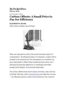 May 31, 2009 ECONOMIC VIEW Carbon Offsets: A Small Price to Pay for Efficiency By ROBERT H. FRANK