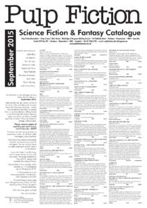 SeptemberScience Fiction & Fantasy Catalogue Pulp Fiction Booksellers • Shop 4, Level 1 (first floor) • Blocksidge & Ferguson Building Arcade • 144 Adelaide Street • Brisbane • Queensland • 4000 • Au