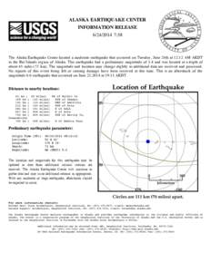 ALASKA EARTHQUAKE CENTER INFORMATION RELEASE[removed]:58 The Alaska Earthquake Center located a moderate earthquake that occurred on Tuesday, June 24th at 12:12 AM AKDT in the Rat Islands region of Alaska. This earthq
