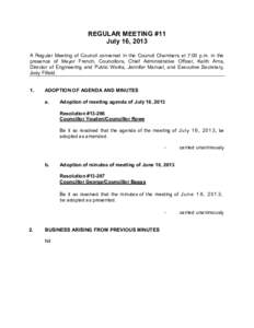 REGULAR MEETING #11 July 16, 2013 A Regular Meeting of Council convened in the Council Chambers at 7:00 p.m. in the presence of Mayor French, Councillors, Chief Administrative Officer, Keith Arns, Director of Engineering