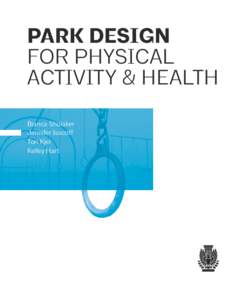 park design for physical activity & Health Bianca Shulaker Jennifer Isacoff Tori Kjer
