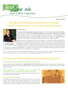 Édition hiver26e Semaine nationale de prévention du suicide Vous êtes important pour nous. Le suicide n’est pas une option. Chers membres,