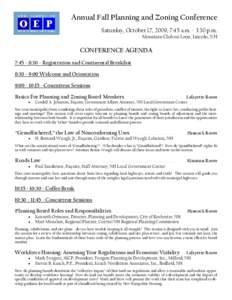 Annual Fall Planning and Zoning Conference Saturday, October 17, 2009, 7:45 a.m. - 3:30 p.m. Mountain Club on Loon, Lincoln, NH CONFERENCE AGENDA 7:45 - 8:30 - Registration and Continental Breakfast