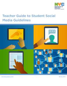 Teacher Guide to Student Social Media Guidelines Carmen Fariña, Chancellor Dennis M. Walcott  #SoMeGuidelinesNYC