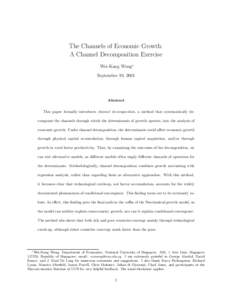 The Channels of Economic Growth: A Channel Decomposition Exercise Wei-Kang Wong∗ September 19, 2001  Abstract