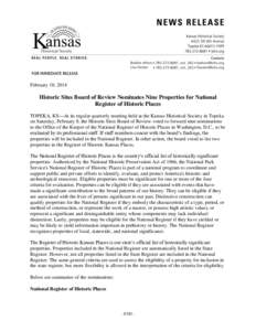 February 10, 2014  Historic Sites Board of Review Nominates Nine Properties for National Register of Historic Places TOPEKA, KS—At its regular quarterly meeting held at the Kansas Historical Society in Topeka on Saturd