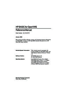 HP BASIC for OpenVMS Reference Manual Order Number: AA–HY16F-TK January 2005 This manual provides reference, syntax, and language element information