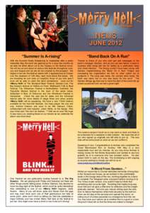 ...NEws... JUNE 2012 “Summer Is A-rising”  “Band Back On A Run”