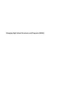 Changing High School Structures and Programs (NHSC)  Changing High School Structures and Programs National High School Center The School Improvement Grants have expanded the funding assistance available to secondary sc