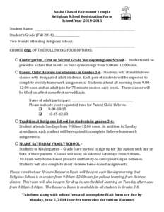 Anshe Chesed Fairmount Temple Religious School Registration Form School Year[removed]Student Name: ________________________________________________________________________ Student’s Grade (Fall 2014):________________