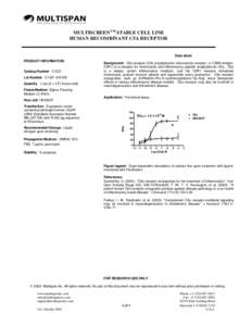 MULTISCREENTM STABLE CELL LINE HUMAN RECOMBINANT C5A RECEPTOR Data sheet PRODUCT INFORMATION Catalog Number: C1221