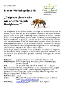 Juni	und	Juli	2016 Bienen-Workshop	des	SFZ:		 	 „Zielgenau	ohne	Navi	–