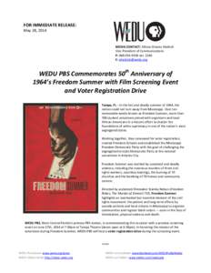 Southern United States / Public Broadcasting Service / Freedom riders / Freedom Summer / Freedom Schools / Tampa /  Florida / Emmett Till / Television in the United States / WEDU / History of the United States