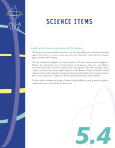 SCIENCE ITEMS  Guide to the Content and Layout of This Section The Science Items section contains, in a ready-to-use form, the eight science assessment items that appeared in Section 5.3, Science Concepts and Science Ite