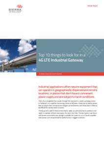 White Paper  Top 10 things to look for in a 4G LTE Industrial Gateway A SIERRA WIRELESS WHITE PAPER