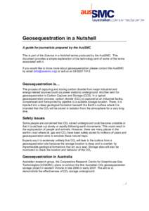 Geosequestration in a Nutshell  A guide for journalists prepared by the AusSMC  This is part of the Science in a Nutshell series produced by the AusSMC.  This  document provides a simple ex