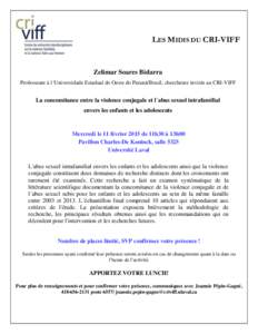 LES MIDIS DU CRI-VIFF  Zelimar Soares Bidarra Professeure à l´Universidade Estadual do Oeste do Paraná/Brasil, chercheure invitée au CRI-VIFF  La concomitance entre la violence conjugale et l´abus sexuel intrafamili