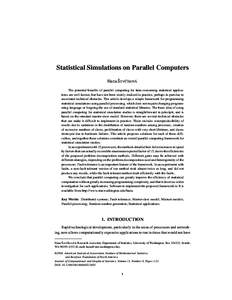 Statistical Simulations on Parallel Computers ˇ Hana ŠEVCÍKOVÁ The potential benefits of parallel computing for time-consuming statistical applications are well known, but have not been widely realized in practice, p