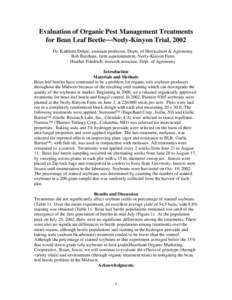 Evaluation of Organic Pest Management Treatments for Bean Leaf BeetleNeely-Kinyon Trial, 2002 Dr. Kathleen Delate, assistant professor, Depts. of Horticulture & Agronomy Bob Burcham, farm superintendent, Neely-Kinyon 